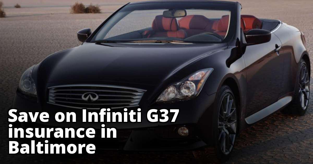 Save Money on Infiniti G37 Insurance in Baltimore, MD