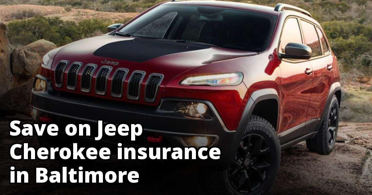 Jeep Cherokee Insurance Rates in Baltimore, MD